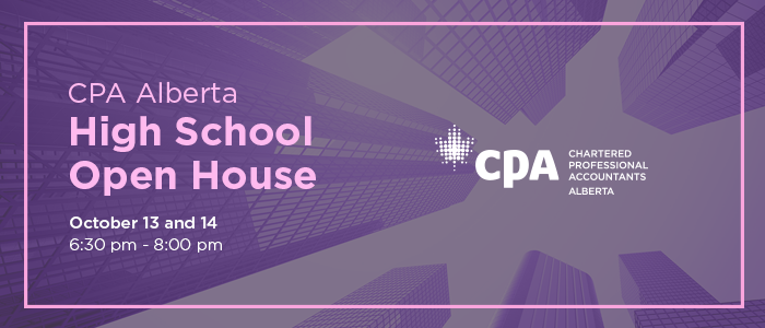 A view from street level looking up at skyscrapers. Text on image reads "CPA Alberta High School Open House, October 13 and 14, 6:30-8:00pm."