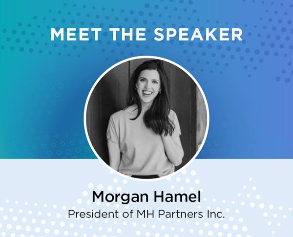 A light blue background with shades of green on the bortder. Image of Morgan Hamel in black and white. Text reads "Morgan Hamel. President of MH Partners Inc."