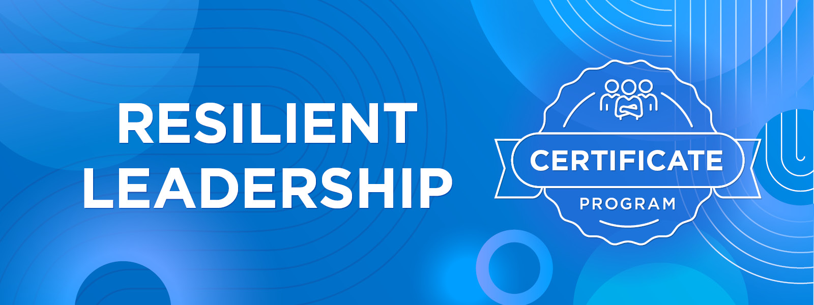 A background of circles, swirls, and lines in various shades of blue. Overlaid is a logo for the CPA Alberta Certificate Programs and text. Text: Resilient Leadership.
