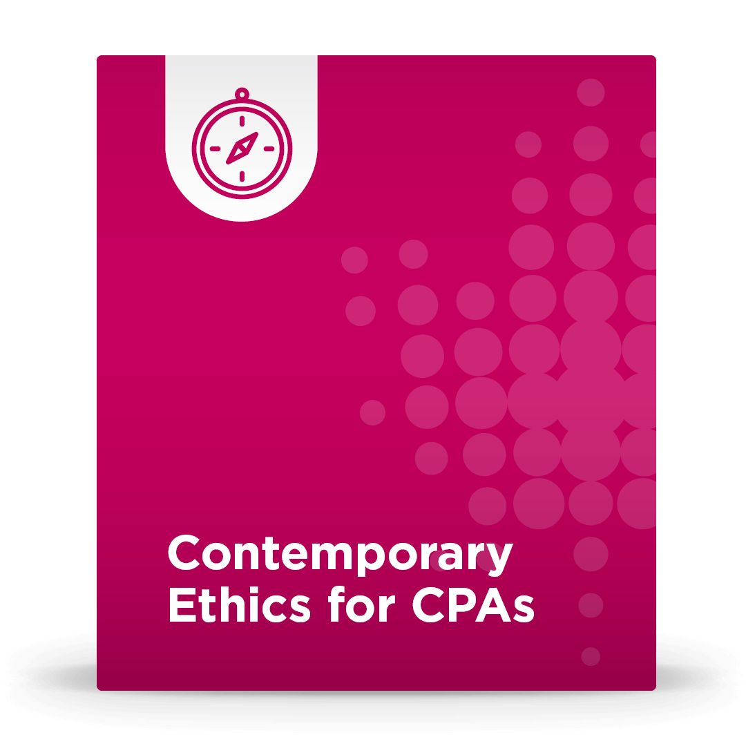  Contemporary Ethics for CPAs